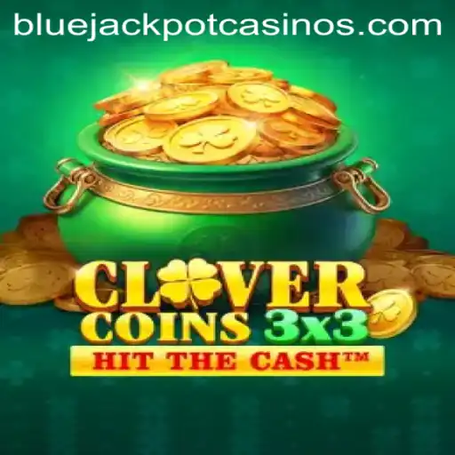 Discovering Clovercoin3x3: Unveiling the Excitement of BLUE JACKPOT