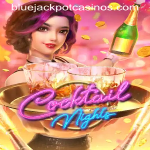 CocktailNights: Unveiling the Thrills of BLUE JACKPOT