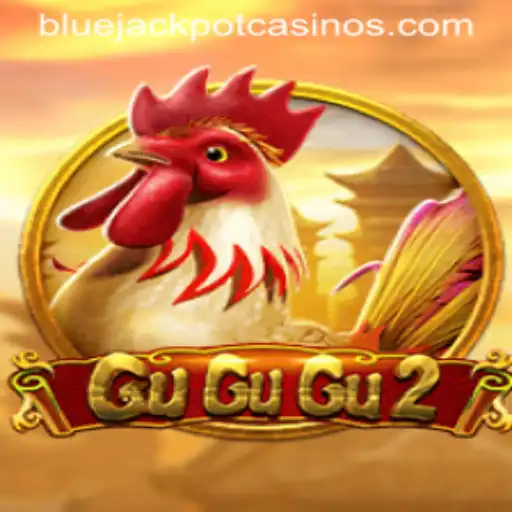 Exploring GuGuGu2: The Exciting Game with the Thrilling BLUE JACKPOT