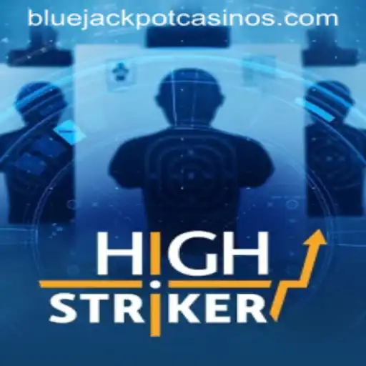 Experience the Thrills of HighStriker: Your Gateway to the BLUE JACKPOT