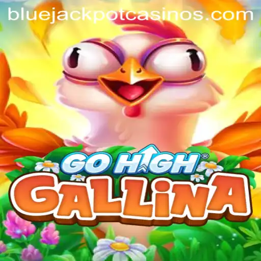 Exploring the Exciting World of GoHighGallina and the Alluring BLUE JACKPOT