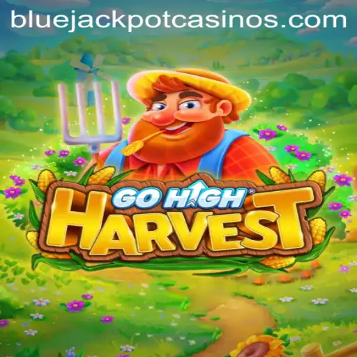Exploring the Thrill of GoHighHarvest and the Allure of the BLUE JACKPOT