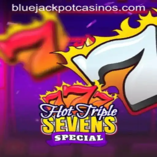 HotTripleSevensSpecial: Exploring the Dynamics of the BLUE JACKPOT