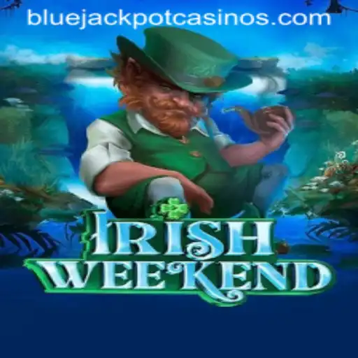 Experience the Thrill: Dive into the World of IrishWeekend and BLUE JACKPOT