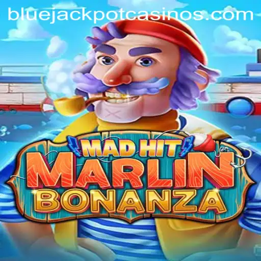 MadHitMarlinBonanza: Dive into the Ocean of Opportunities with BLUE JACKPOT
