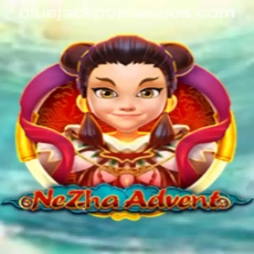 The Exciting World of NeZhaAdvent: Dive into the BLUE JACKPOT Experience