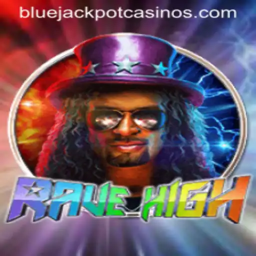 RaveHigh and the Thrill of Winning the BLUE JACKPOT